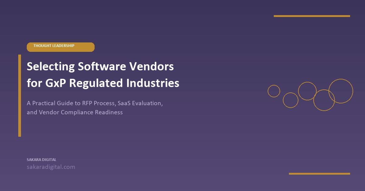 Selecting Software Vendors for GxP Regulated Industries: A Practical Guide